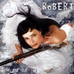 Robert - Celle qui tue (альбом)