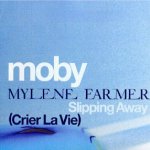 Промо-сингл Moby & Mylene Farmer - Slipping Away (Crier La Vie)